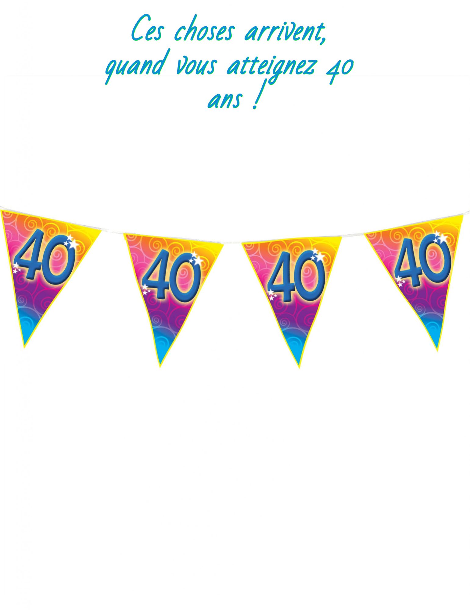 Vous réalisez enfin qui vous êtes Ces choses arrivent, quand vous atteignez 40 ans !