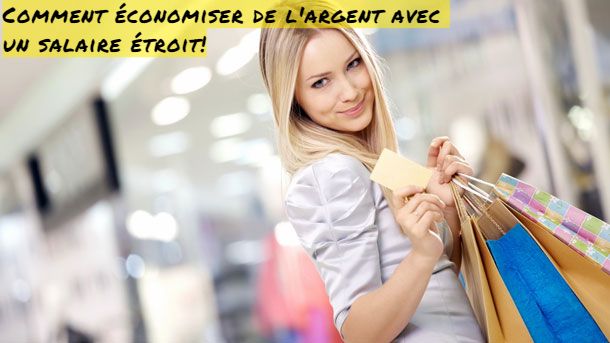 Comment économiser de l'argent avec un salaire étroit!