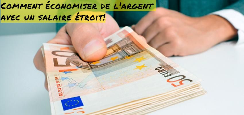 Comment économiser de l'argent Comment économiser de l'argent avec un salaire étroit!