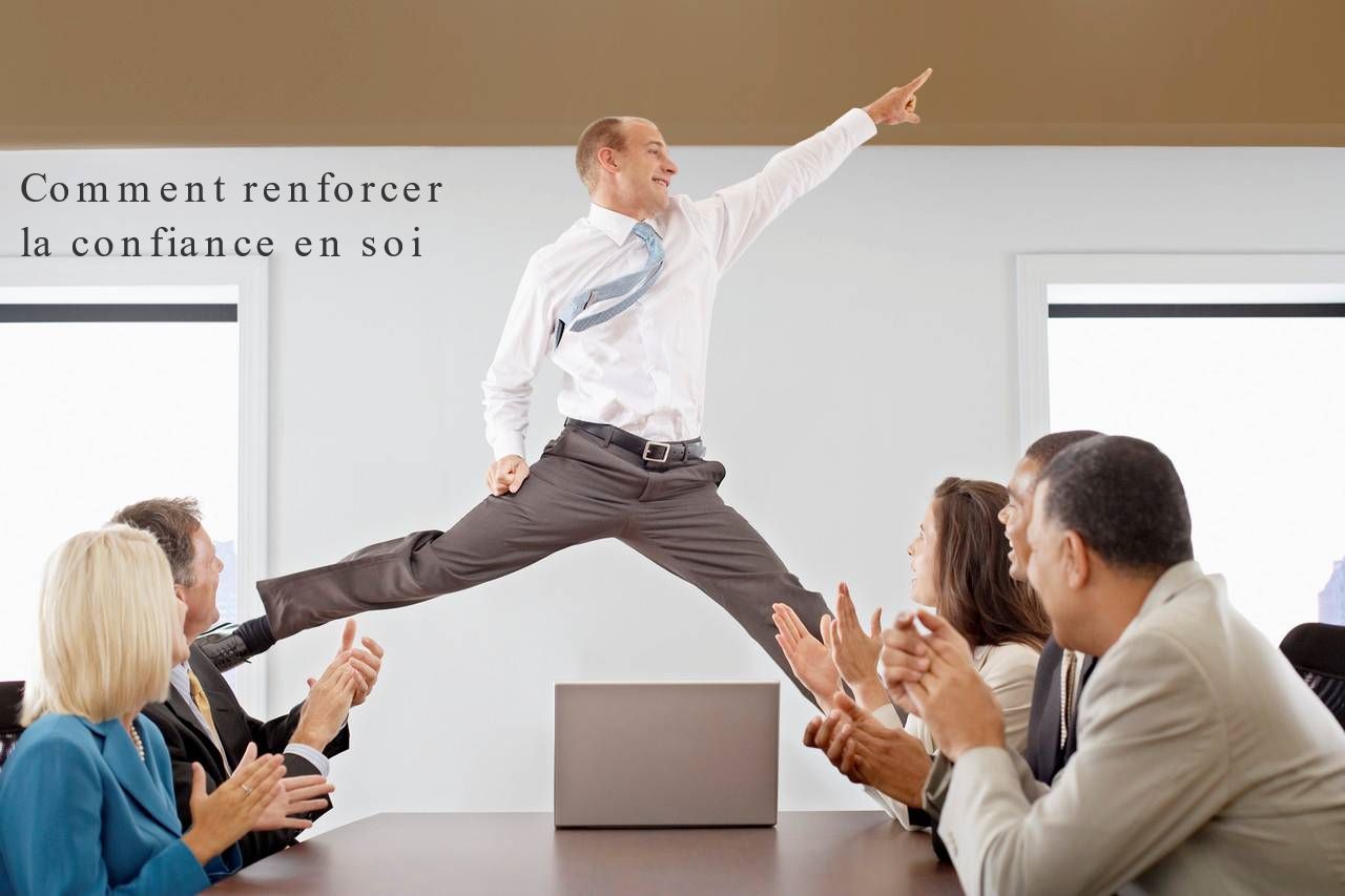 Reconnaître nos capacités Comment renforcer la confiance en soi !
