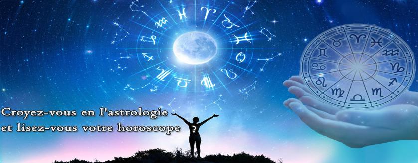 Croyez-vous en l'astrologie et lisez-vous votre horoscope ?