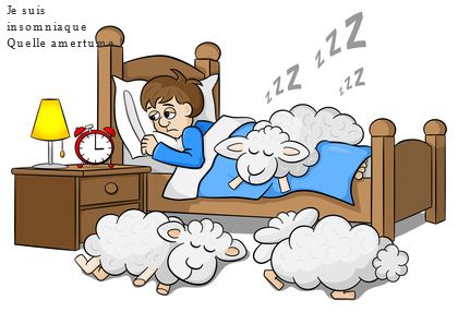 Je suis insomniaque Quelle amertume!