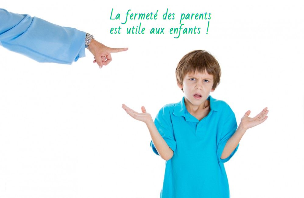 La fermeté des parents est utile aux enfants !
