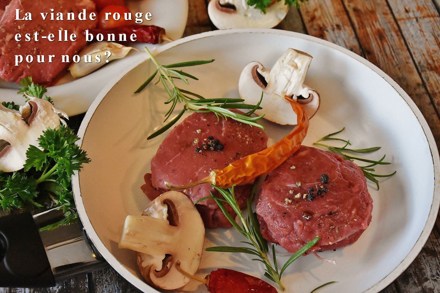 La viande rouge est-elle bonne pour nous?