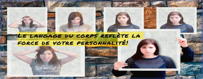 Le langage du corps reflète la force de votre personnalité!