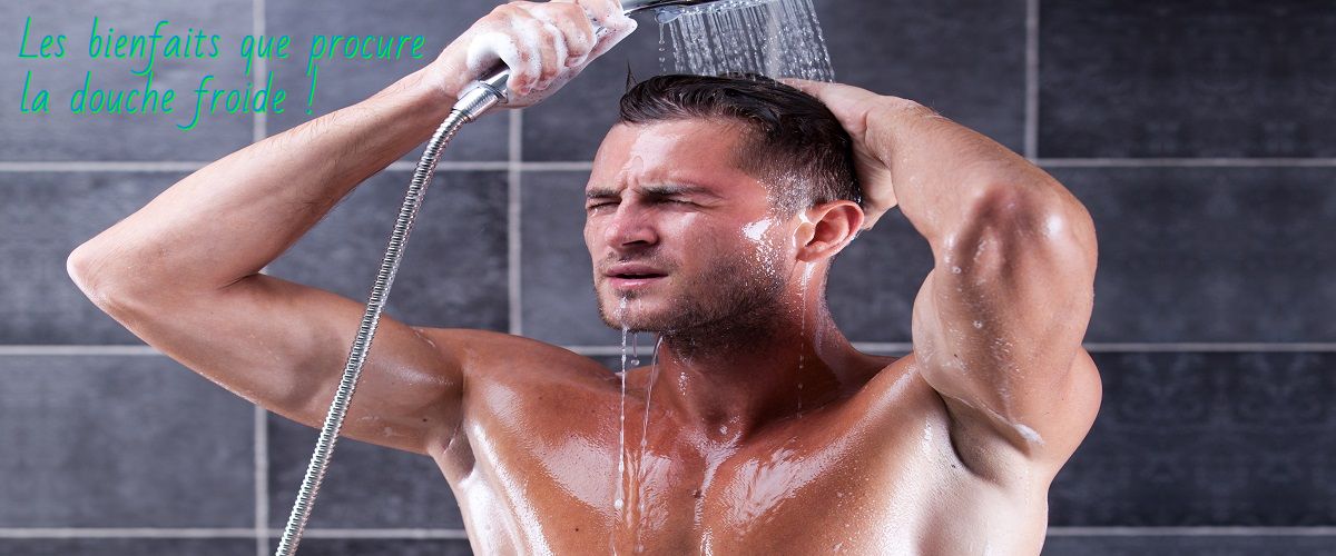 Les effets bénéfiques de la douche froide Les bienfaits que procure la douche froide
