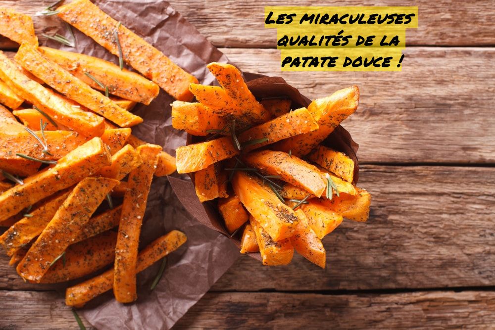 Des patates douces Les miraculeuses qualités de la patate douce !
