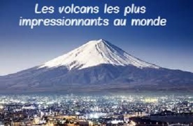 Les volcans les plus impressionnants au monde