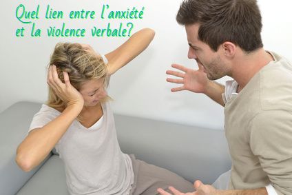 Les effets de la violence verbale Quel lien entre l’anxiété et la violence verbale?