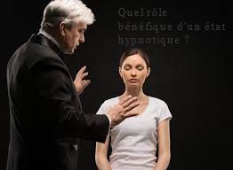 Quel rôle bénéfique d'un état hypnotique?