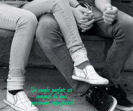 Un couple parfait Un couple parfait est composé de deux personnes imparfaites