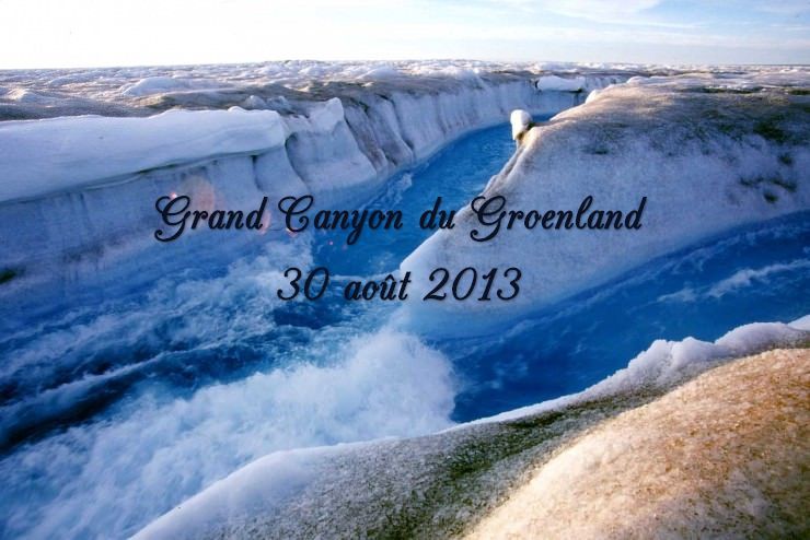 Grand Canyon du Groenland 2013 Ce qui s'est passé ce jour 30 août