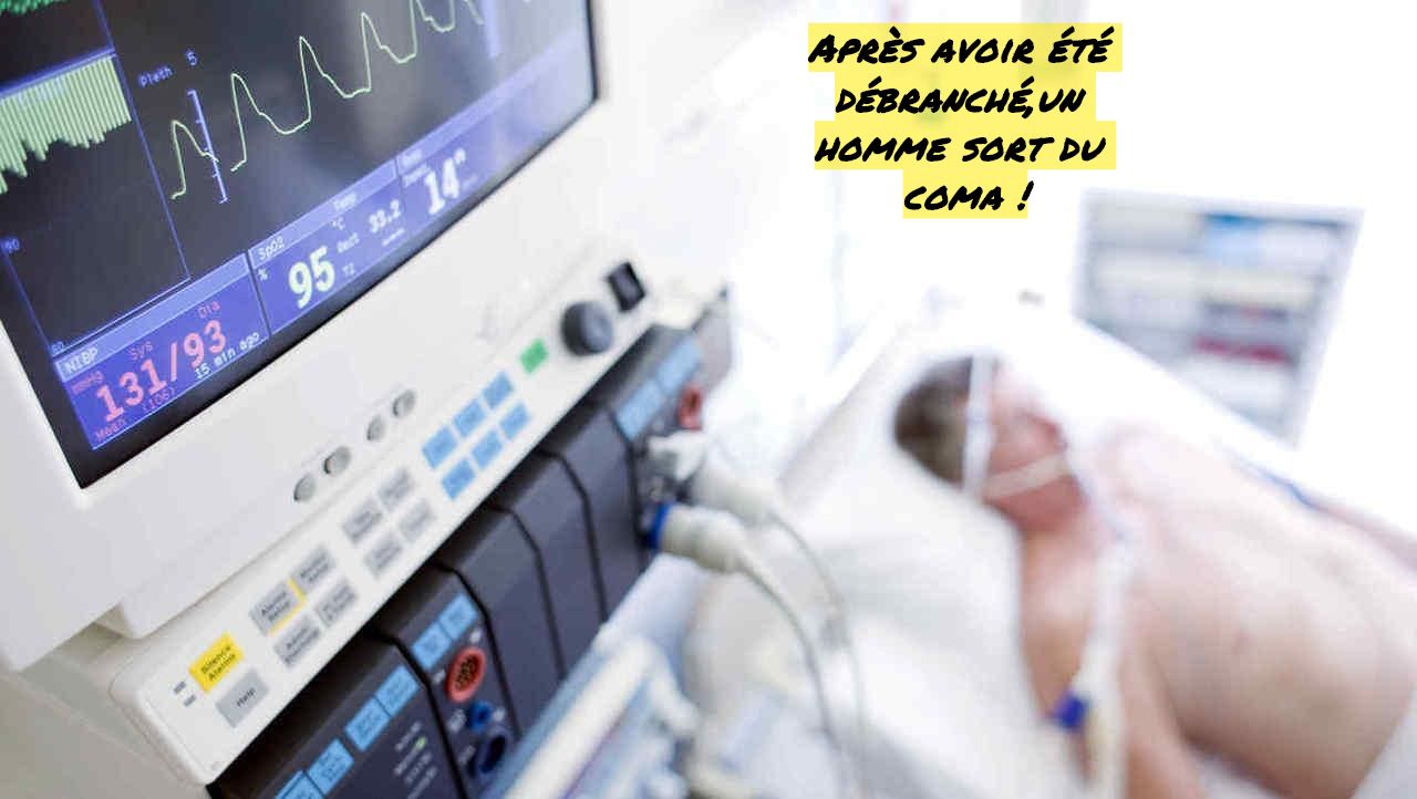 Un homme sort du Coma Après avoir été débranché,un homme sort du coma !