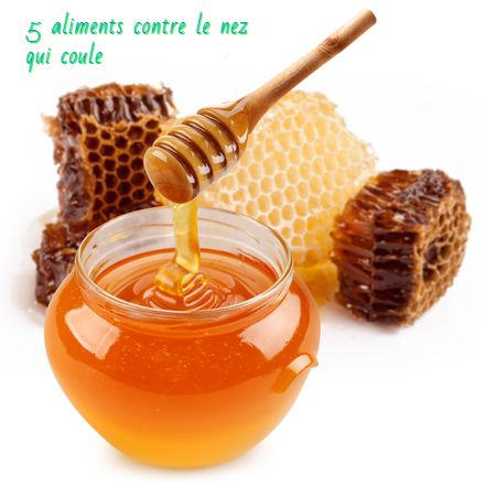 Un sirop à base miel 5 aliments contre le nez qui coule