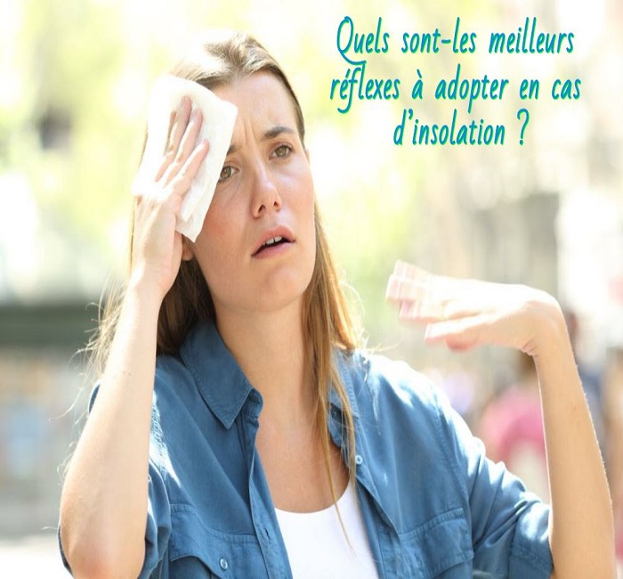 Protégez-vous du soleil Quels sont-les meilleurs réflexes à adopter en cas d’insolation ?