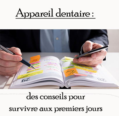 Appareil dentaire : des conseils pour survivre aux premiers jours