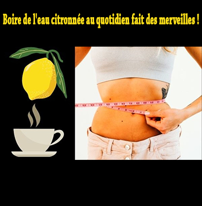 Boire de l'eau citronnée au quotidien fait des merveilles !