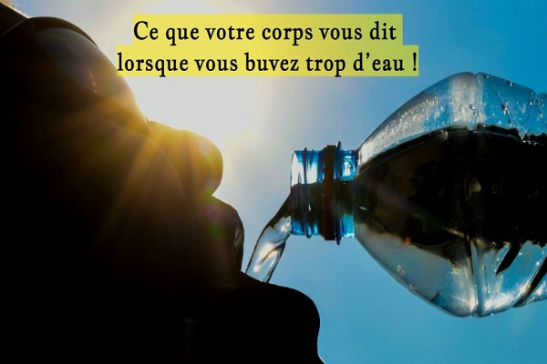 Ce que votre corps vous dit lorsque vous buvez trop d’eau !
