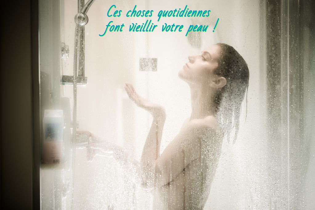 Prendre des douches chaudes Ces choses quotidiennes font vieillir votre peau