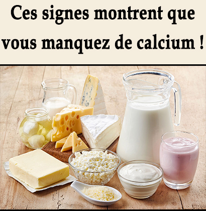 Ces signes montrent que vous manquez de calcium !