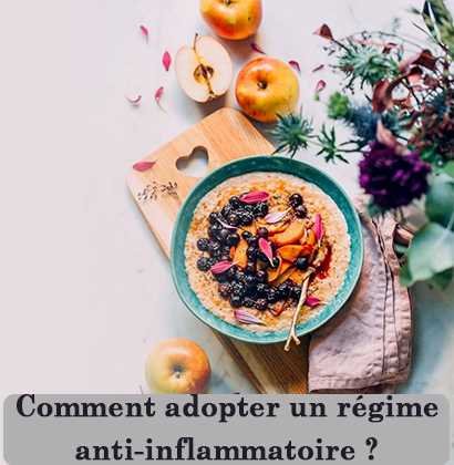 Comment adopter un régime anti-inflammatoire ?