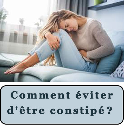 Comment éviter d'être constipé ?