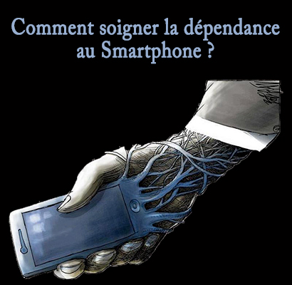 Comment soigner la dépendance au Smartphone ?