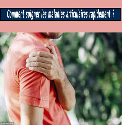 Comment soigner les maladies articulaires rapidement ? Comment soigner les maladies articulaires rapidement ?