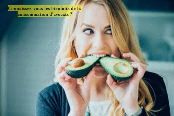 Connaissez-vous les bienfaits de la consommation d’avocats ?
