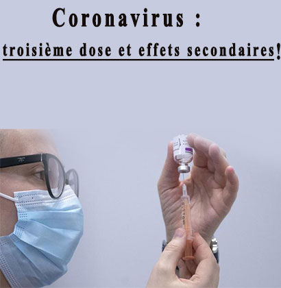 Coronavirus : troisième dose et effets secondaires !