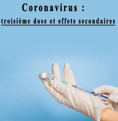 Coronavirus : troisième dose et effets secondaires !