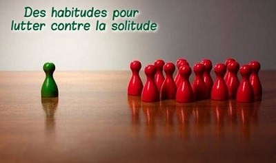 Des habitudes pour lutter contre la solitude