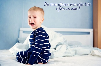 des trucs efficaces pour aider bébé à faire ses nuits !