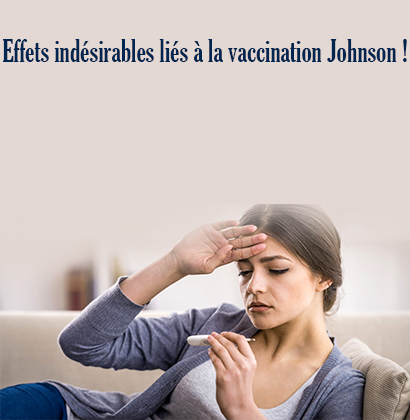 Effets indésirables liés à la vaccination Johnson !