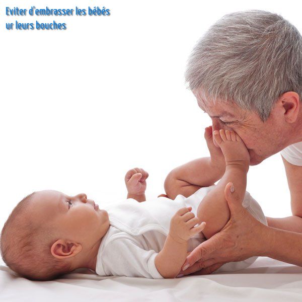 Eviter d'embrasser les bébés sur leurs bouches!