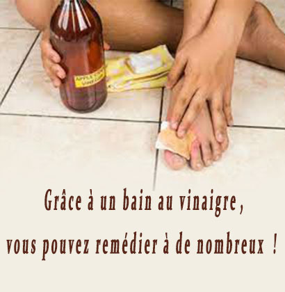 Grâce à un bain au vinaigre, vous pouvez remédier à de nombreux troubles !