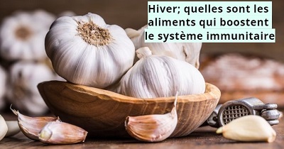 Hiver; quelles sont les aliments qui boostent le système immunitaire 