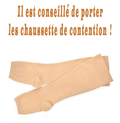 Il est conseillé de porter les chaussette de contention ! Il est conseillé de porter les chaussette de contention !