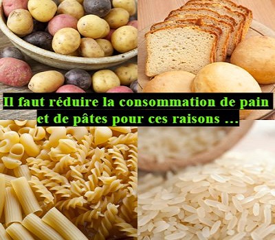Il faut réduire la consommation de pain et de pâtes pour ces raisons …