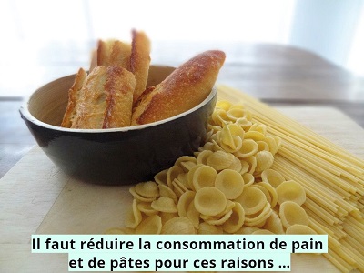 Il faut réduire la consommation de pain et de pâtes pour ces raisons …