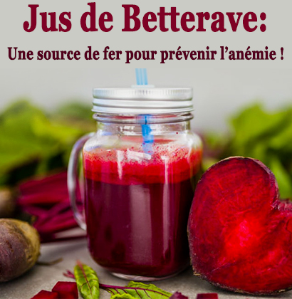 Jus de Betterave: Une source de fer pour prévenir l’anémie !