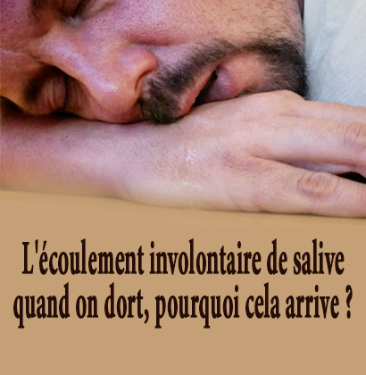 L'écoulement involontaire de salive quand on dort, pourquoi cela arrive ?