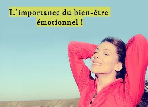 L’importance du bien-être émotionnel !