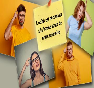 L'oubli fait partie du bon fonctionnement de la mémoire qui opère naturellement et automatiquement un mécanisme de sélection: on ne retient que les informations qui nous semblent importantes et qui sont susceptibles de jouer un rôle.  