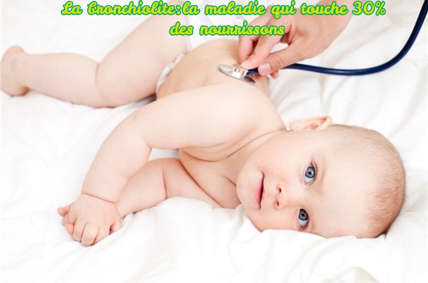La bronchiolite la fameuse maladie chez les nourrissons la bronchiolite:la maladie qui touche 30% des nourrissons!