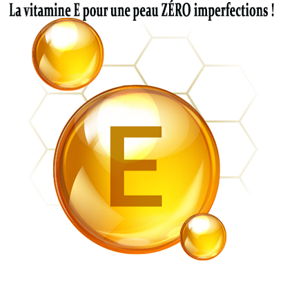 La vitamine E pour une peau ZÉRO imperfections ! La vitamine E pour une peau ZÉRO imperfections !
