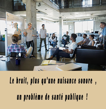 Le bruit, plus qu’une nuisance sonore, un problème de santé publique !