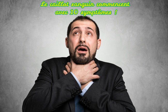 L'essoufflement Le caillot sanguin commencent avec 10 symptômes !