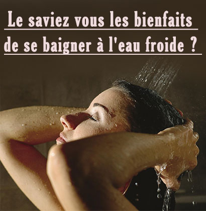 Le saviez vous les bienfaits de se baigner à l'eau froide ?