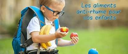 Les aliments anti-rhume pour vos enfants